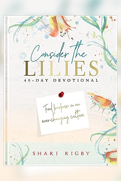 Shari Rigby - Consder the Lilies