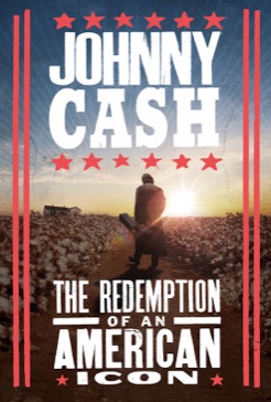 Johnny Cash: The Redemption of an American Icon